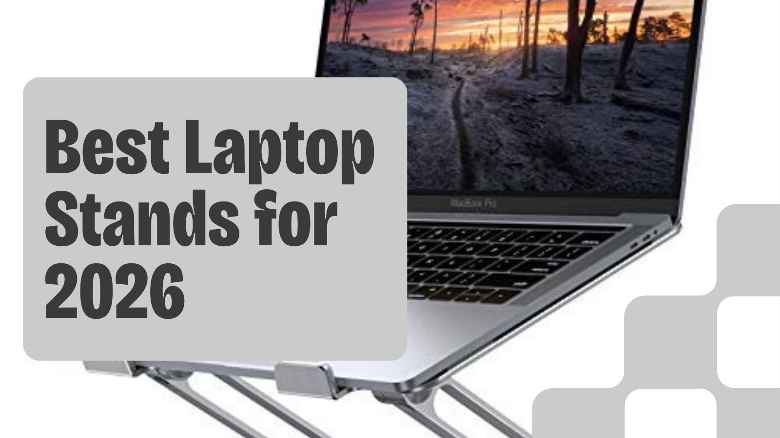 Best Laptop Stands for Ergonomic Setups (2026)